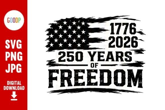 250 Years of Freedom USA Flag SVG: Graphics & Illustrations