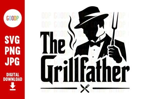 The Grillfather BBQ Father Day SVG: Graphics & Illustrations